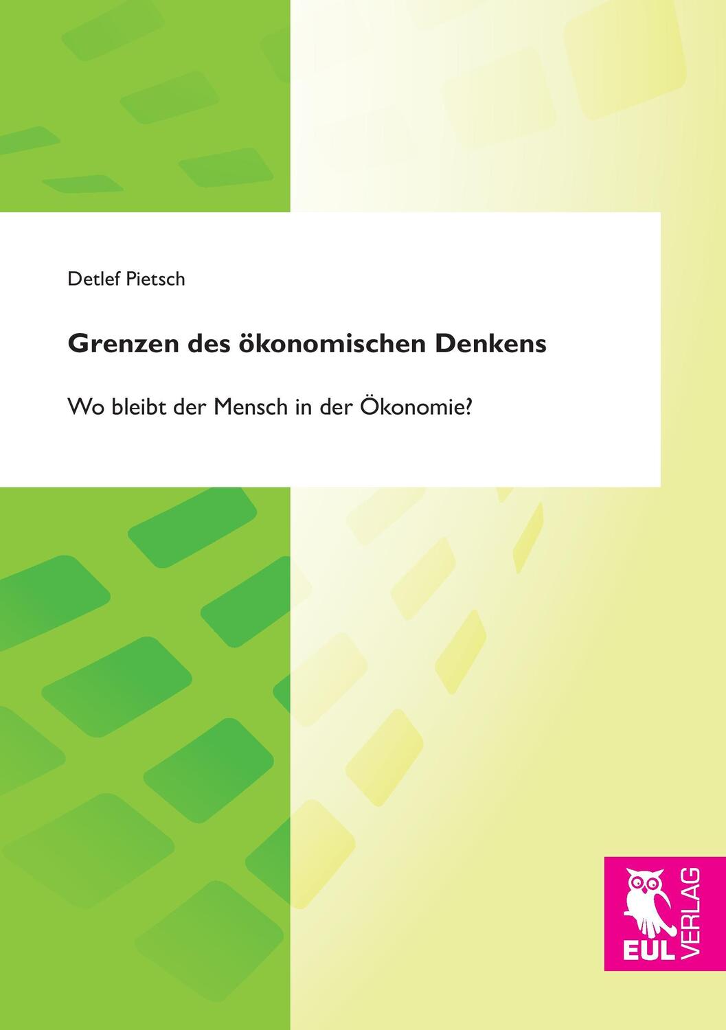 Cover: 9783844105032 | Grenzen des ökonomischen Denkens | Detlef Pietsch | Taschenbuch | 2017