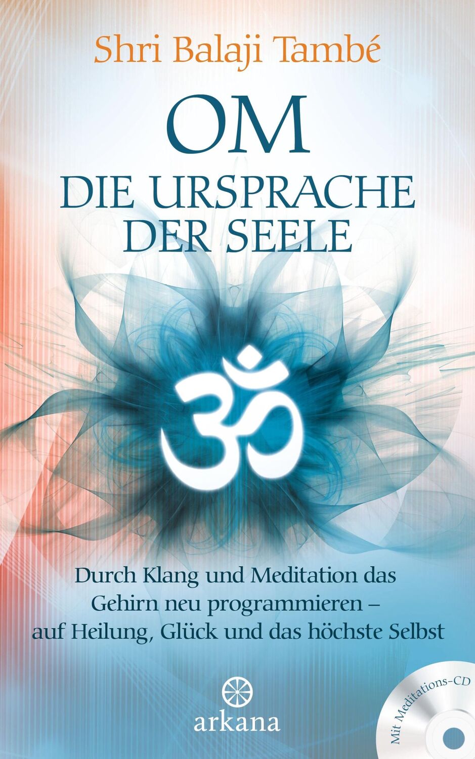 Cover: 9783442342006 | OM - Die Ursprache der Seele | Shri Balaji També | Buch | 320 S.