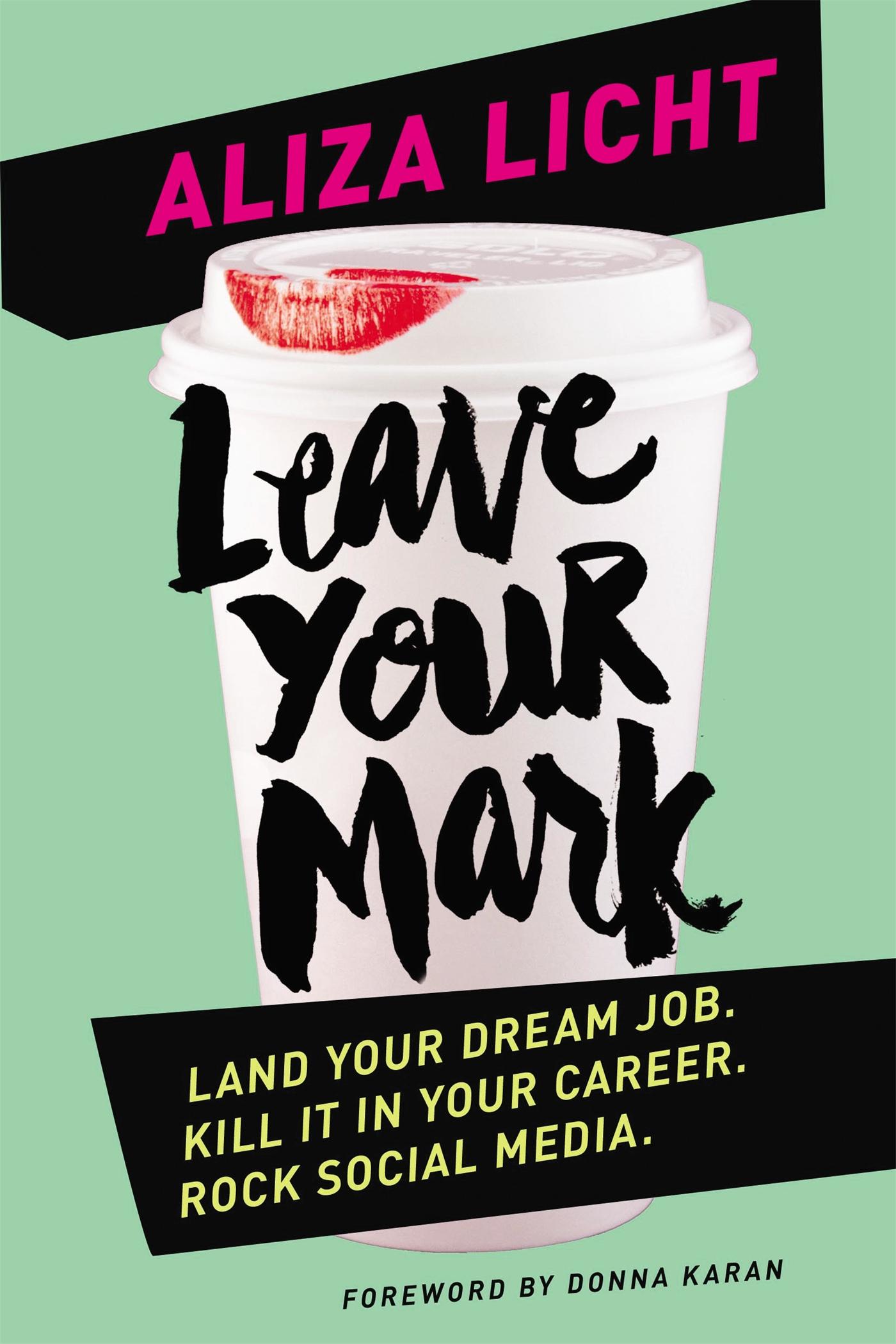 Cover: 9780349408545 | Leave Your Mark | Aliza Licht | Taschenbuch | Kartoniert / Broschiert