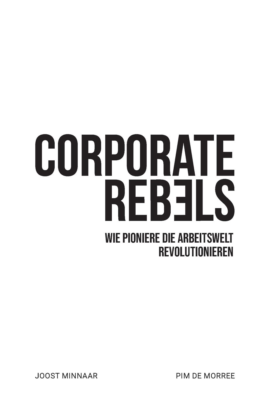 Cover: 9789083004853 | Corporate Rebels | Wie Pioniere die Arbeitswelt revolutionieren | Buch