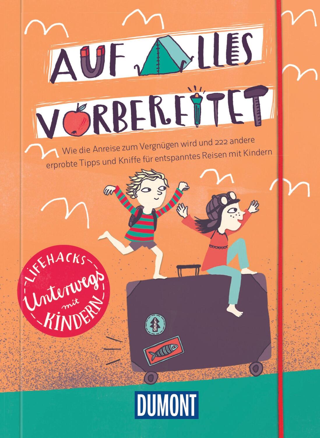 Cover: 9783770184842 | Auf alles vorbereitet - Lifehacks Mit Kindern unterwegs | Silke Elzner