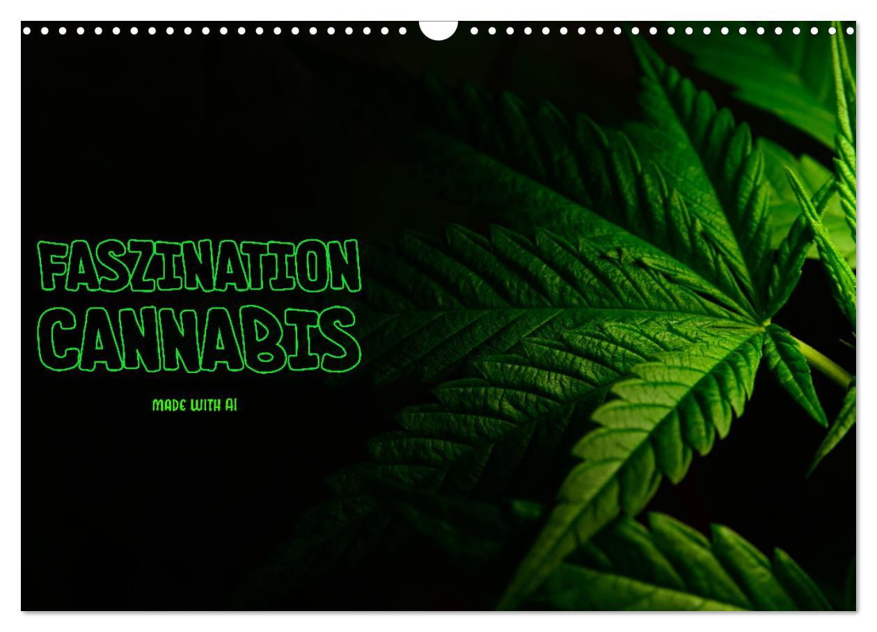 Cover: 9783435696123 | Faszination Cannabis (Wandkalender 2025 DIN A3 quer), CALVENDO...