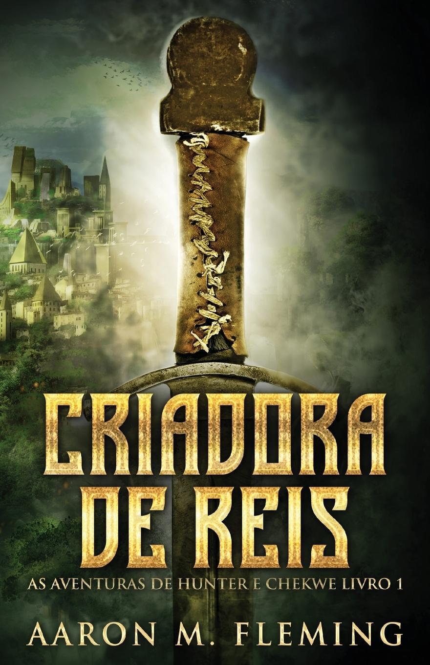 Cover: 9784824158581 | Criadora De Reis | Aaron M. Fleming | Taschenbuch | Paperback | 2022