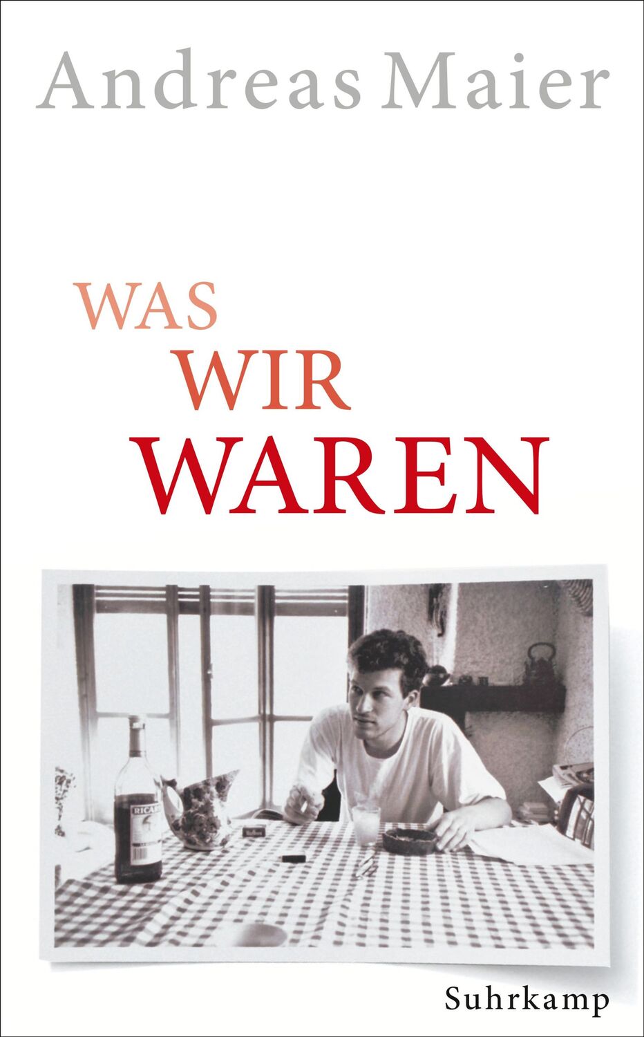 Cover: 9783518469330 | Was wir waren | Kolumnen | Andreas Maier | Buch | 113 S. | Deutsch