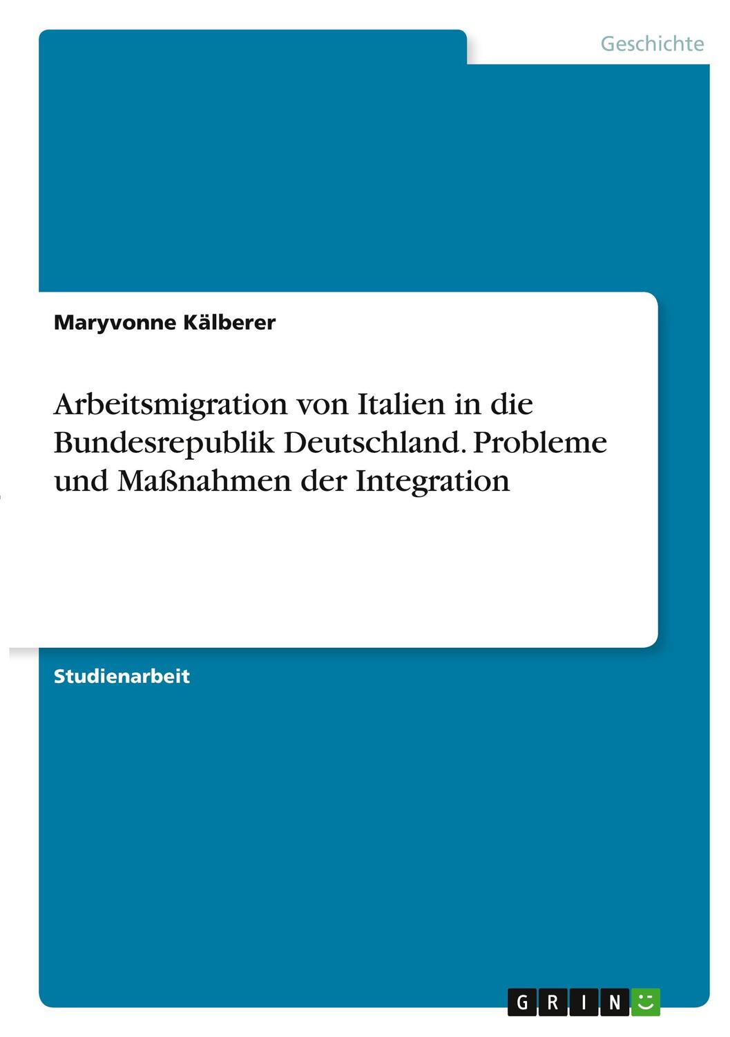 Cover: 9783346396013 | Arbeitsmigration von Italien in die Bundesrepublik Deutschland....