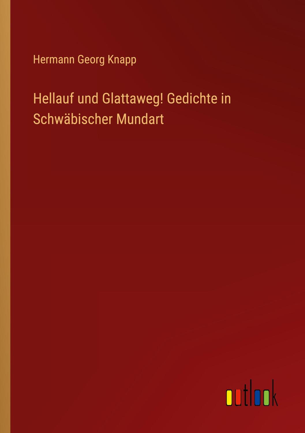 Cover: 9783368652777 | Hellauf und Glattaweg! Gedichte in Schwäbischer Mundart | Knapp | Buch