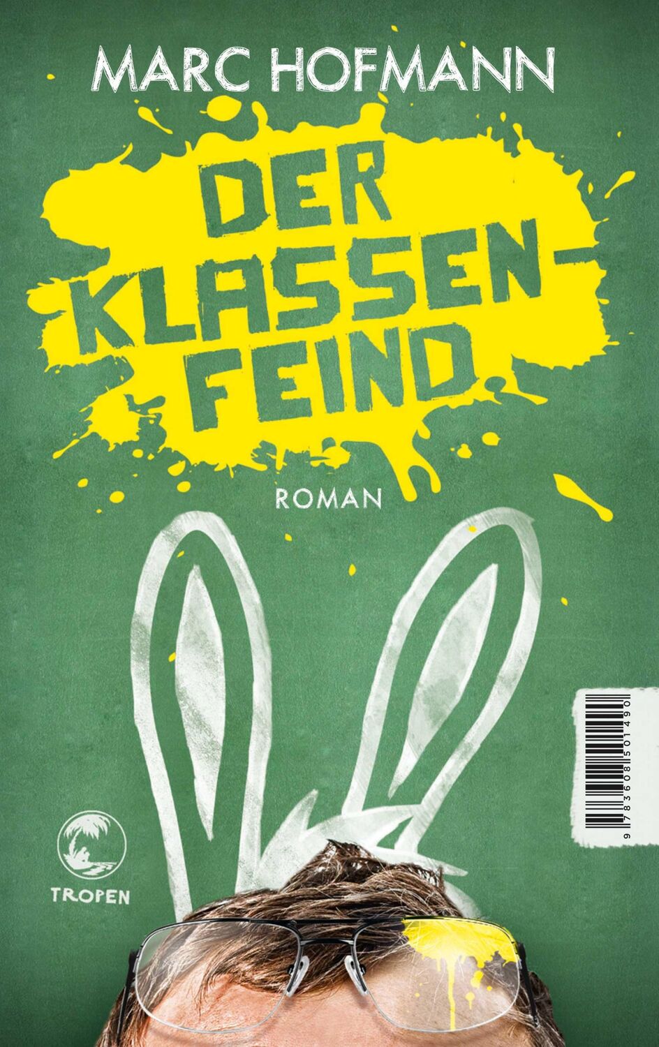 Cover: 9783608501490 | Der Klassenfeind | Marc Hofmann | Taschenbuch | 251 S. | Deutsch