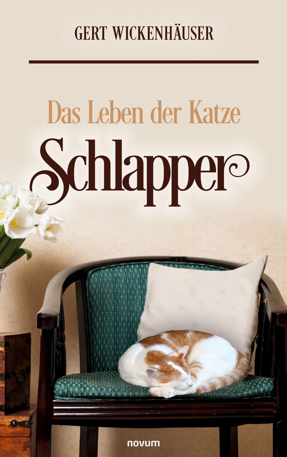 Cover: 9783991460558 | Das Leben der Katze Schlapper | Gert Wickenhäuser | Taschenbuch | 2023