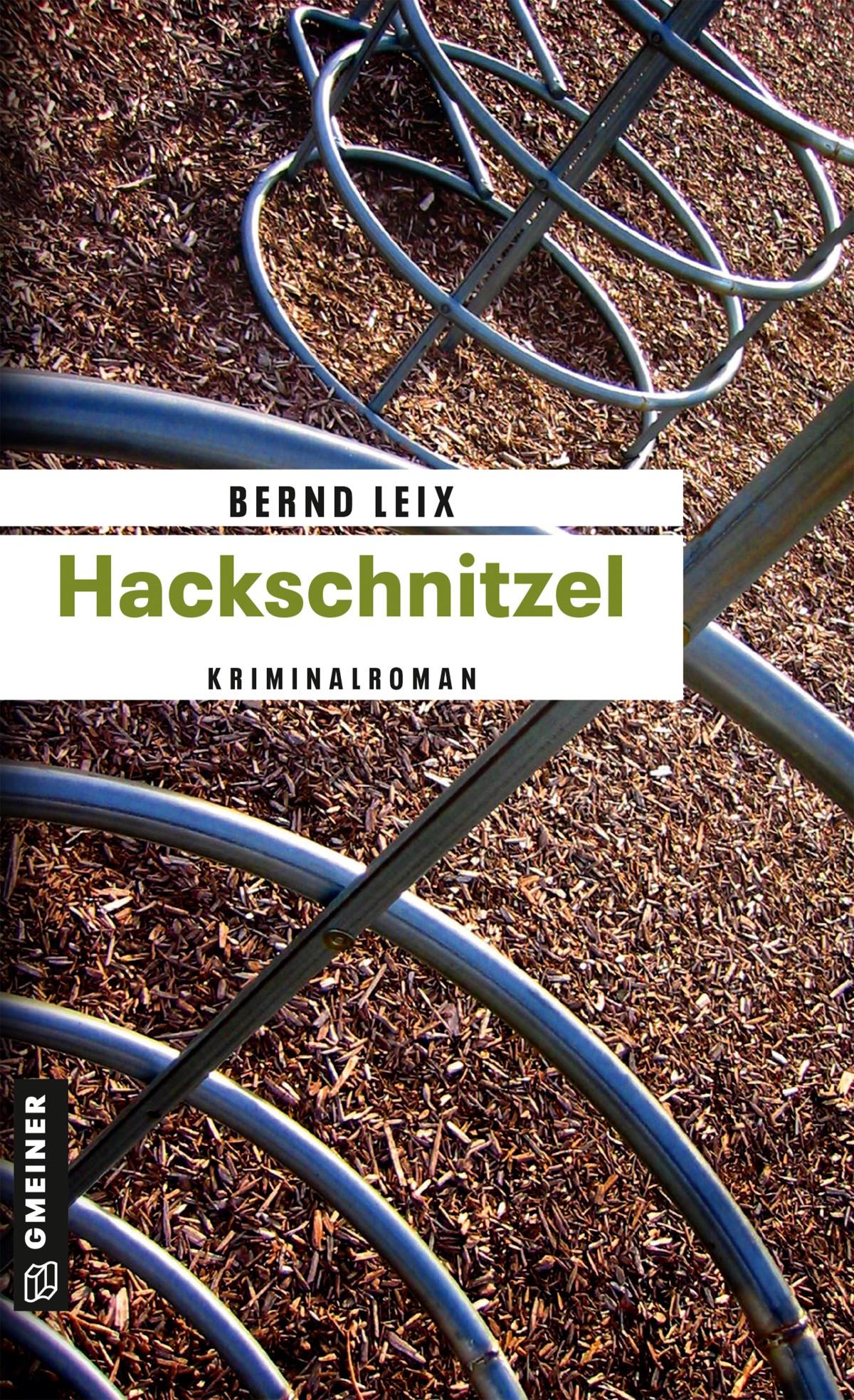 Cover: 9783899776942 | Hackschnitzel | Oskar Lindts dritter Fall | Bernd Leix | Taschenbuch