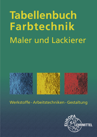 Cover: 9783808544280 | Tabellenbuch Farbtechnik Maler und Lackierer | Helmut Sirtl (u. a.)