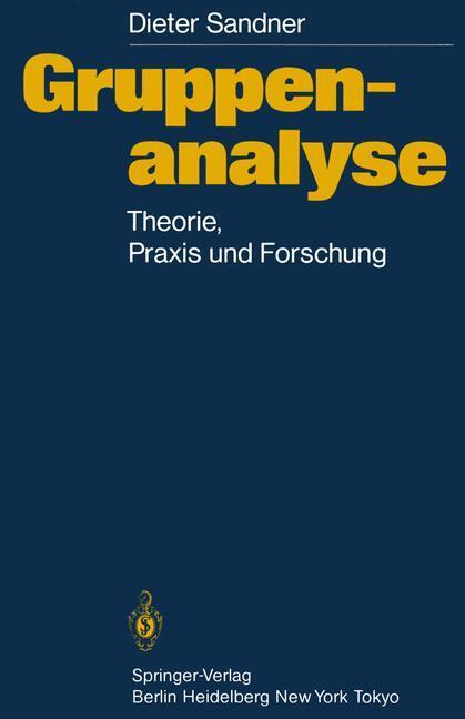 Cover: 9783540165873 | Gruppenanalyse | Theorie, Praxis, Forschung | Dieter Sandner | Buch