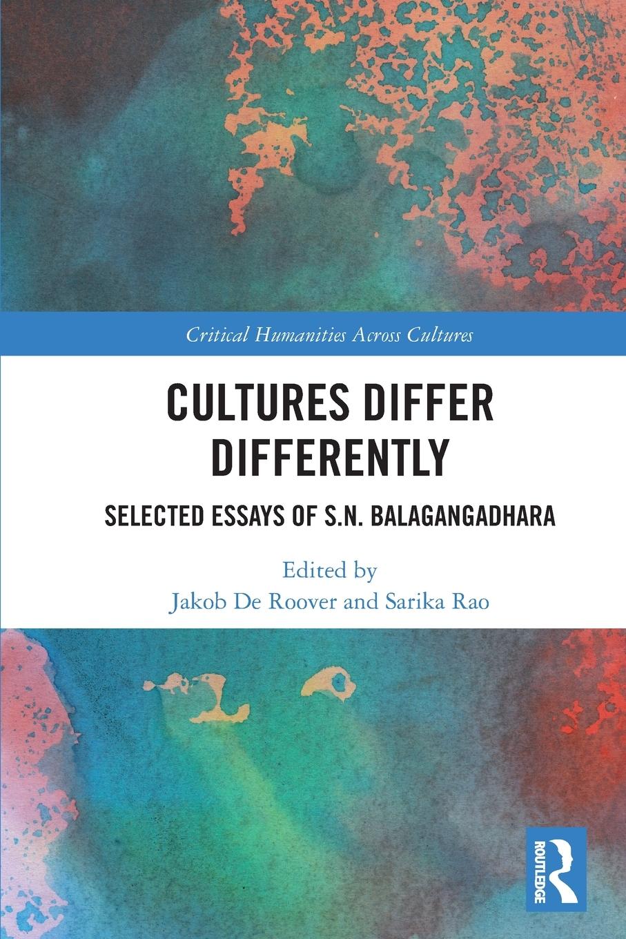 Cover: 9781032134840 | Cultures Differ Differently | Selected Essays of S.N. Balagangadhara