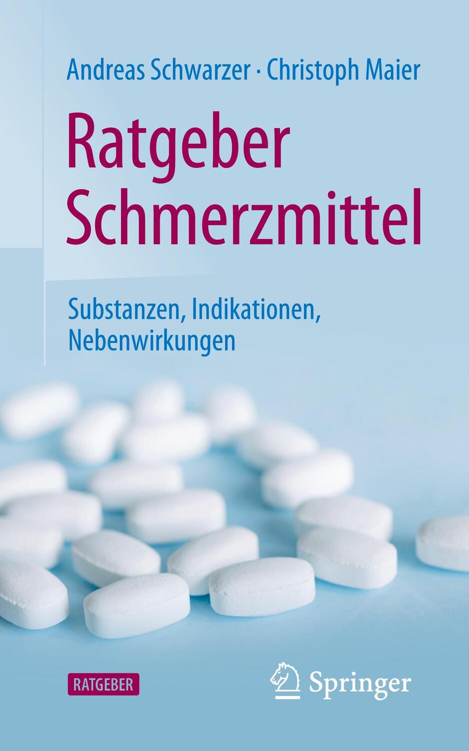 Cover: 9783662645765 | Ratgeber Schmerzmittel | Substanzen, Indikationen, Nebenwirkungen