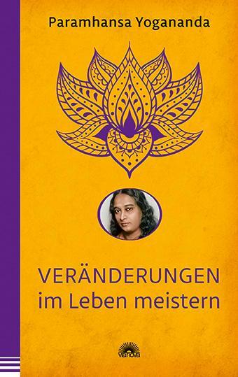 Cover: 9783866165311 | Veränderungen im Leben meistern | Paramhansa Yogananda | Taschenbuch