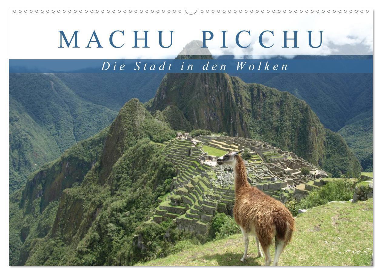 Cover: 9783435667772 | Machu Picchu - Die Stadt in den Wolken (Wandkalender 2025 DIN A2...