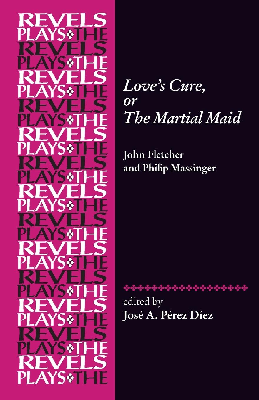 Cover: 9781526178800 | Love's Cure, or The Martial Maid | José A. Pérez Díez | Taschenbuch