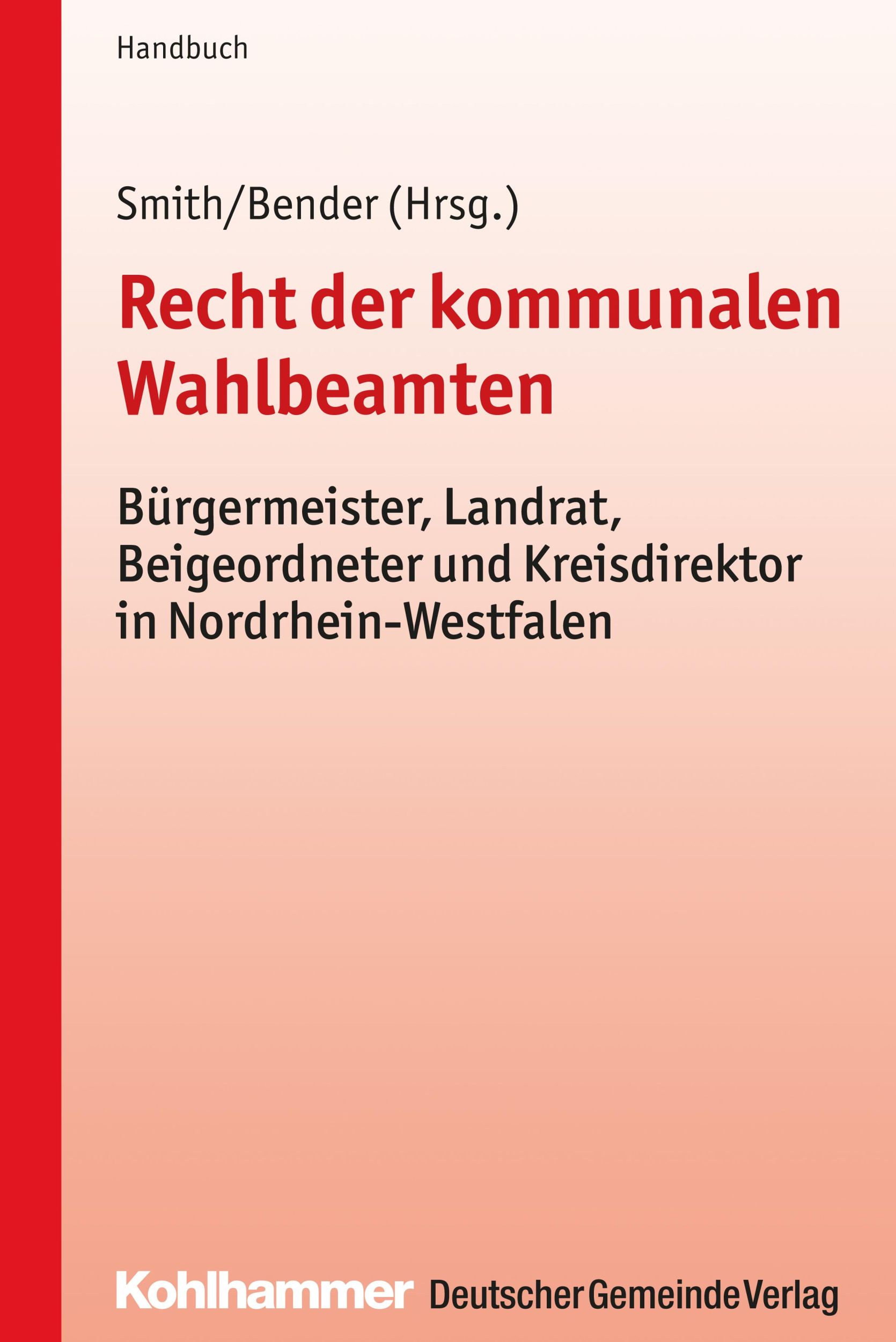 Cover: 9783555017464 | Recht der kommunalen Wahlbeamten | Stephan/Bender, Gregor Smith | Buch