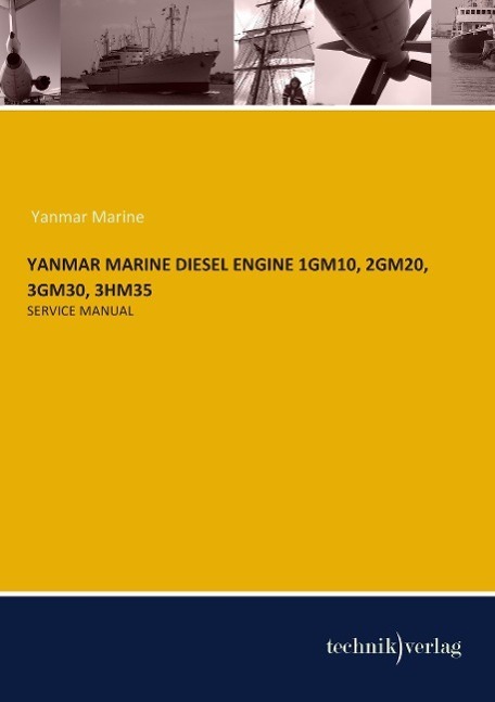 Cover: 9783944351544 | YANMAR MARINE DIESEL ENGINE 1GM10, 2GM20, 3GM30, 3HM35 | Yanmar Marine