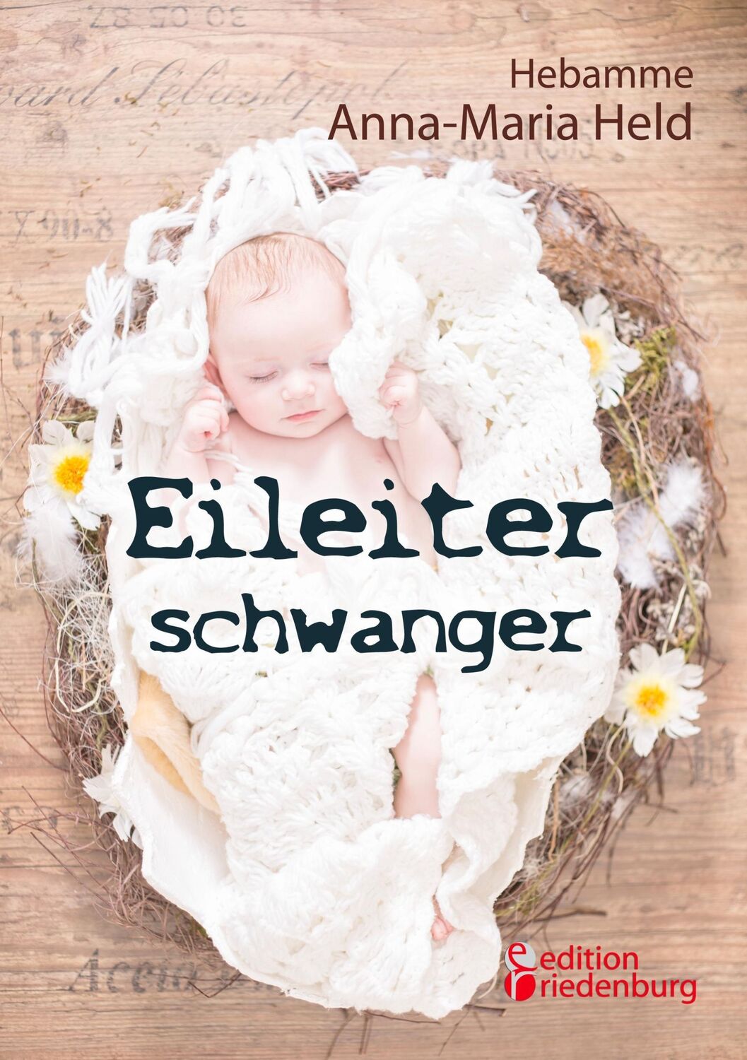 Cover: 9783902943569 | Eileiterschwanger | Anna-Maria Held | Taschenbuch | Paperback | 88 S.