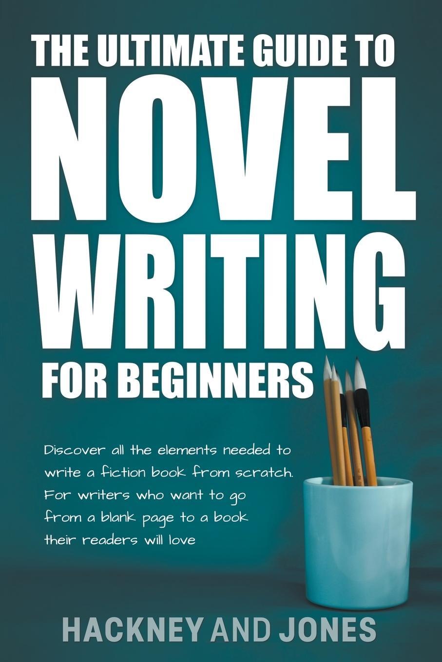 Cover: 9798215000267 | The Ultimate Guide To Novel Writing For Beginners | Jones (u. a.)