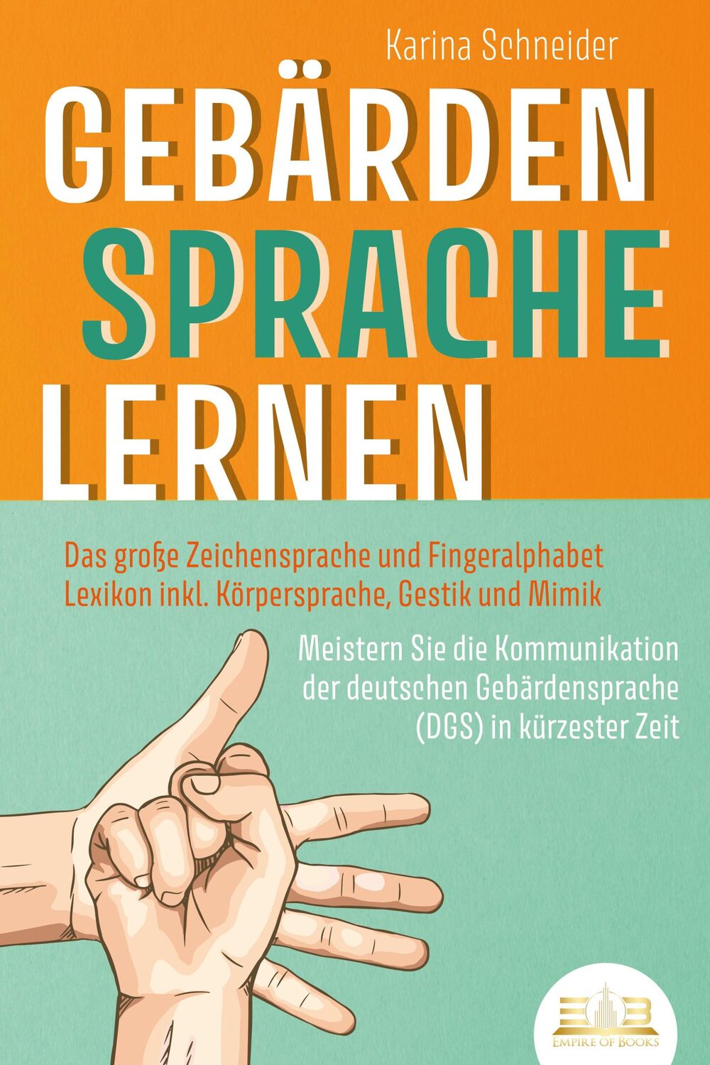 Cover: 9783989350267 | GEBÄRDENSPRACHE LERNEN: Das große Zeichensprache und Fingeralphabet...