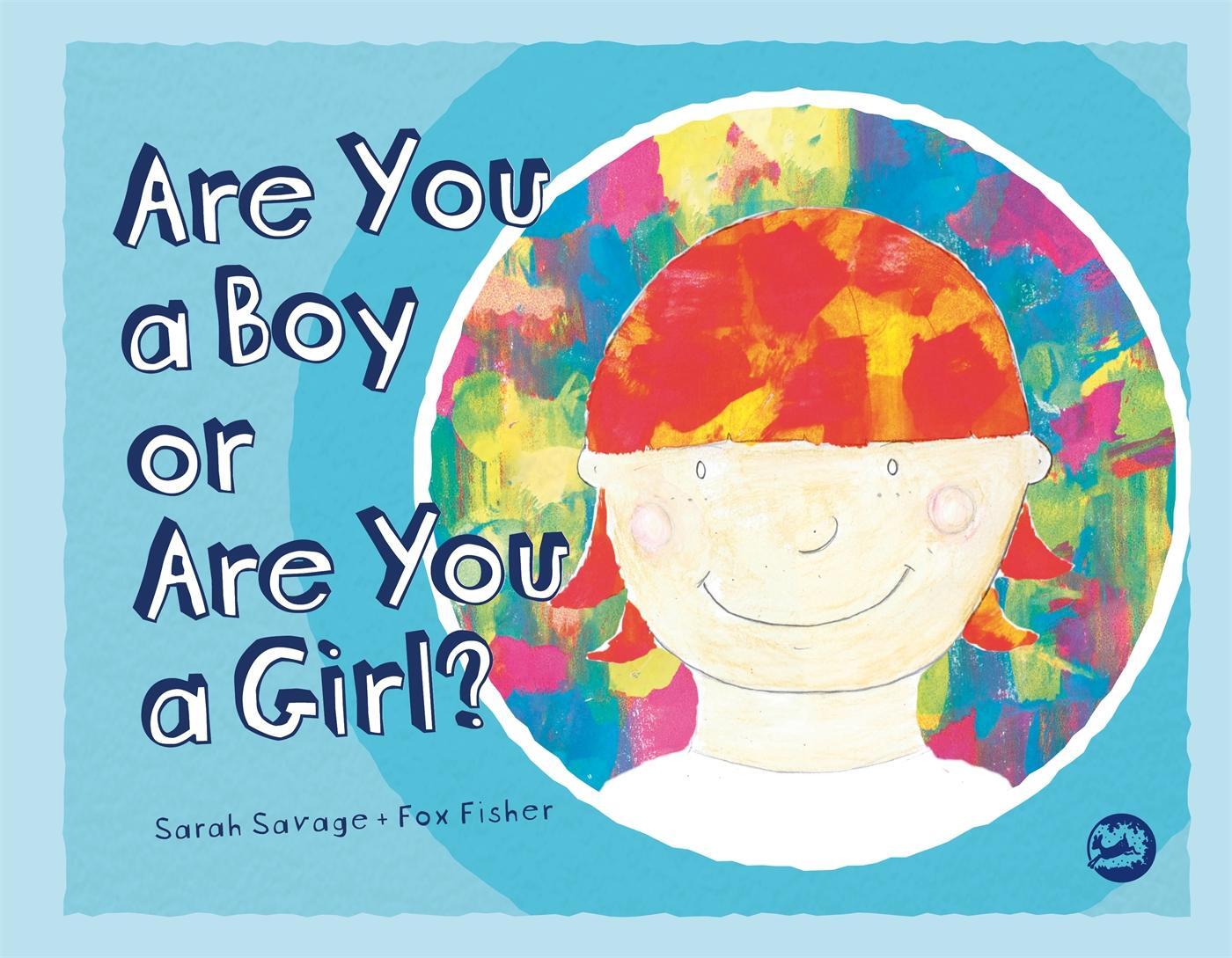 Cover: 9781785922671 | Are You a Boy or Are You a Girl? | Sarah Savage | Buch | Gebunden