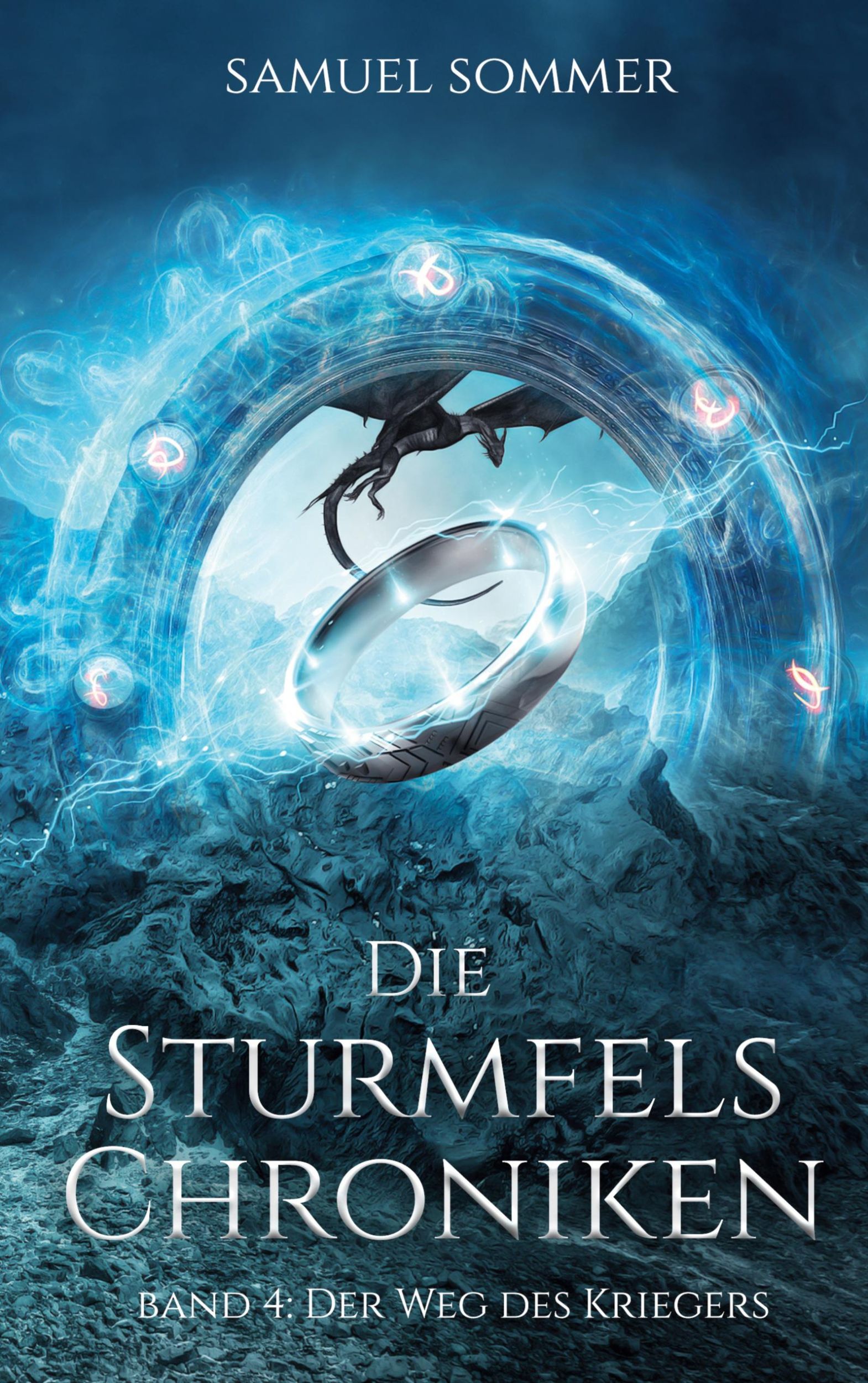 Cover: 9783769305449 | Die Sturmfels Chroniken Band 4: Der Weg des Kriegers | Samuel Sommer