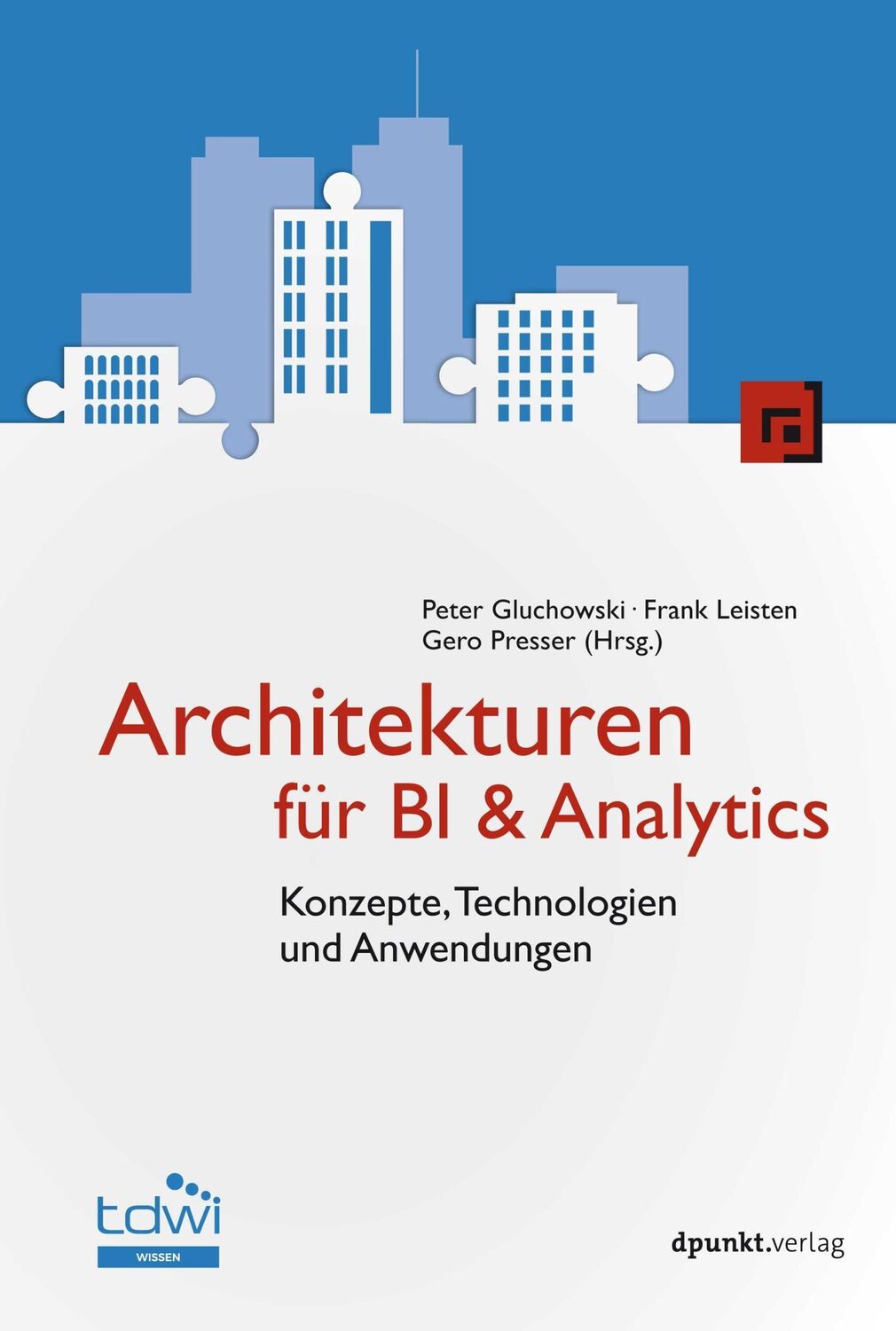 Cover: 9783864908644 | Architekturen für BI &amp; Analytics | Peter Gluchowski (u. a.) | Buch