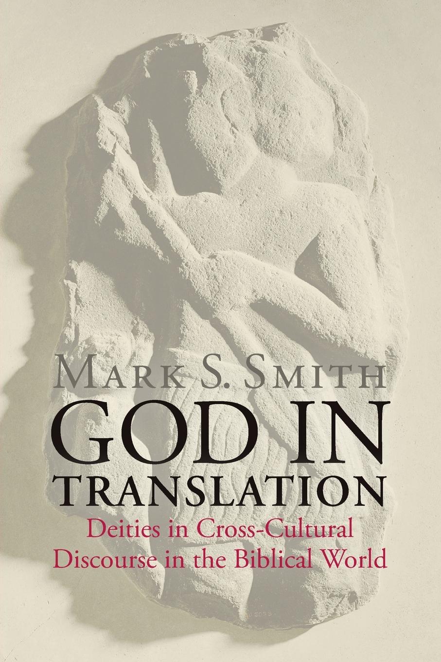 Cover: 9780802864338 | God in Translation | Mark S Smith | Taschenbuch | Englisch | 2010