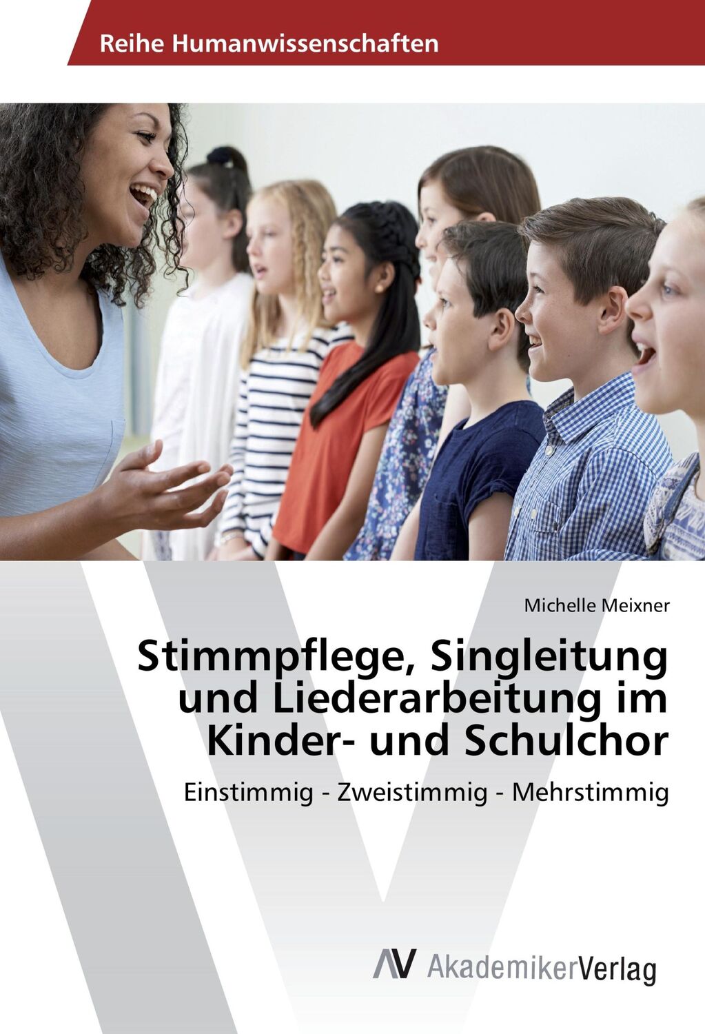 Cover: 9783639780048 | Stimmpflege, Singleitung und Liederarbeitung im Kinder- und Schulchor