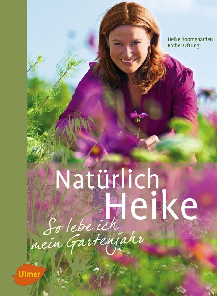 Cover: 9783800177455 | Natürlich Heike | So lebe ich mein Gartenjahr | Boomgaarden (u. a.)