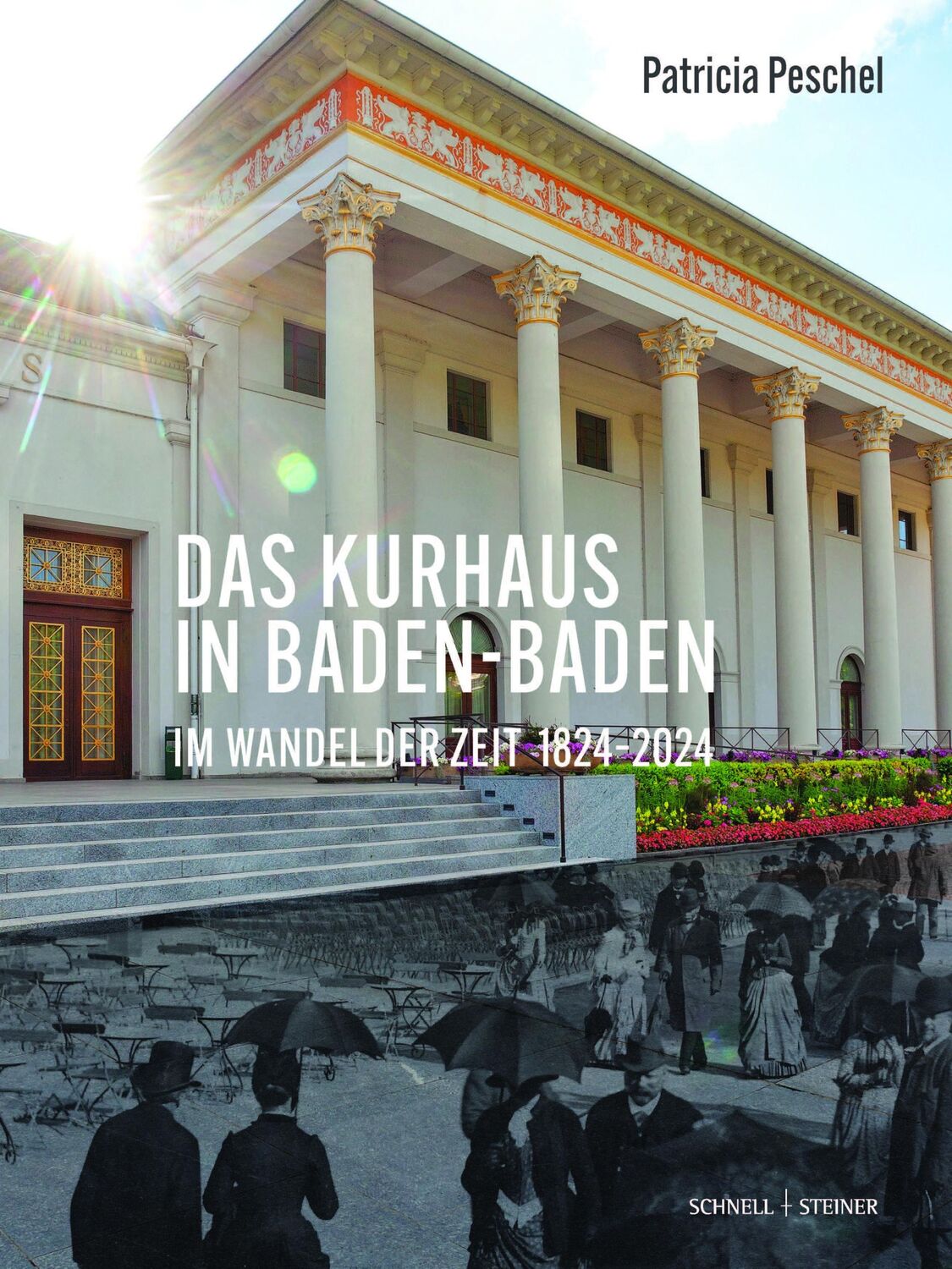 Cover: 9783795439057 | Das Kurhaus in Baden-Baden. Im Wandel der Zeit 1824-2024 | Peschel