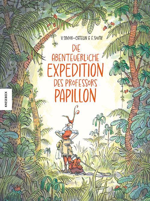 Cover: 9783957288653 | Die abenteuerliche Expedition des Professors Papillon | Simon-Catelin