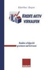 Cover: 9783322828910 | Kredite aktiv verkaufen | Kunden erfolgreich gewinnen und betreuen