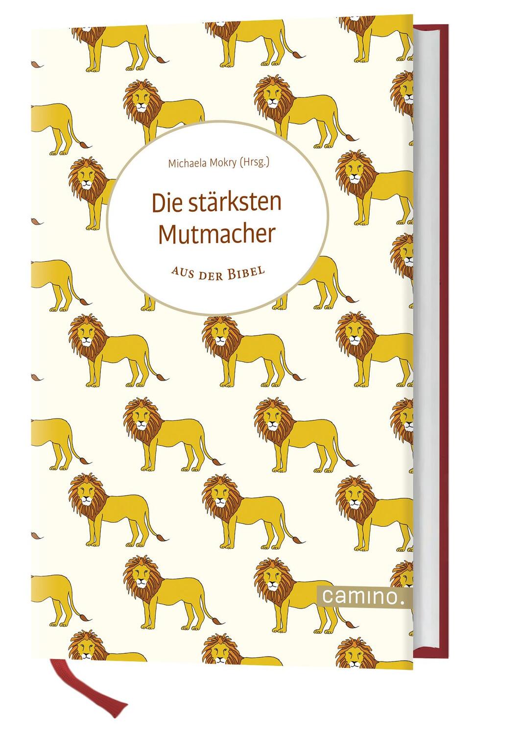 Cover: 9783961571062 | Die stärksten Mutmacher aus der Bibel | Michaela Mokry | Buch | 2019