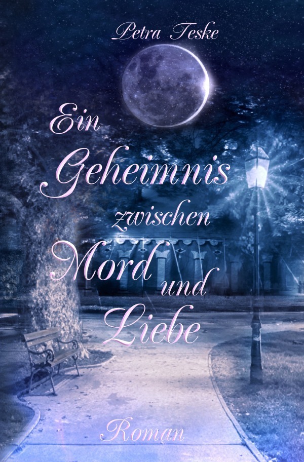 Cover: 9783750249561 | Ein Geheimnis zwischen Mord und Liebe | Vampirroman | Petra Teske