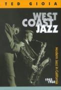 Cover: 9780520217294 | Gioia, T: West Coast Jazz | Modern Jazz in California, 1945-1960