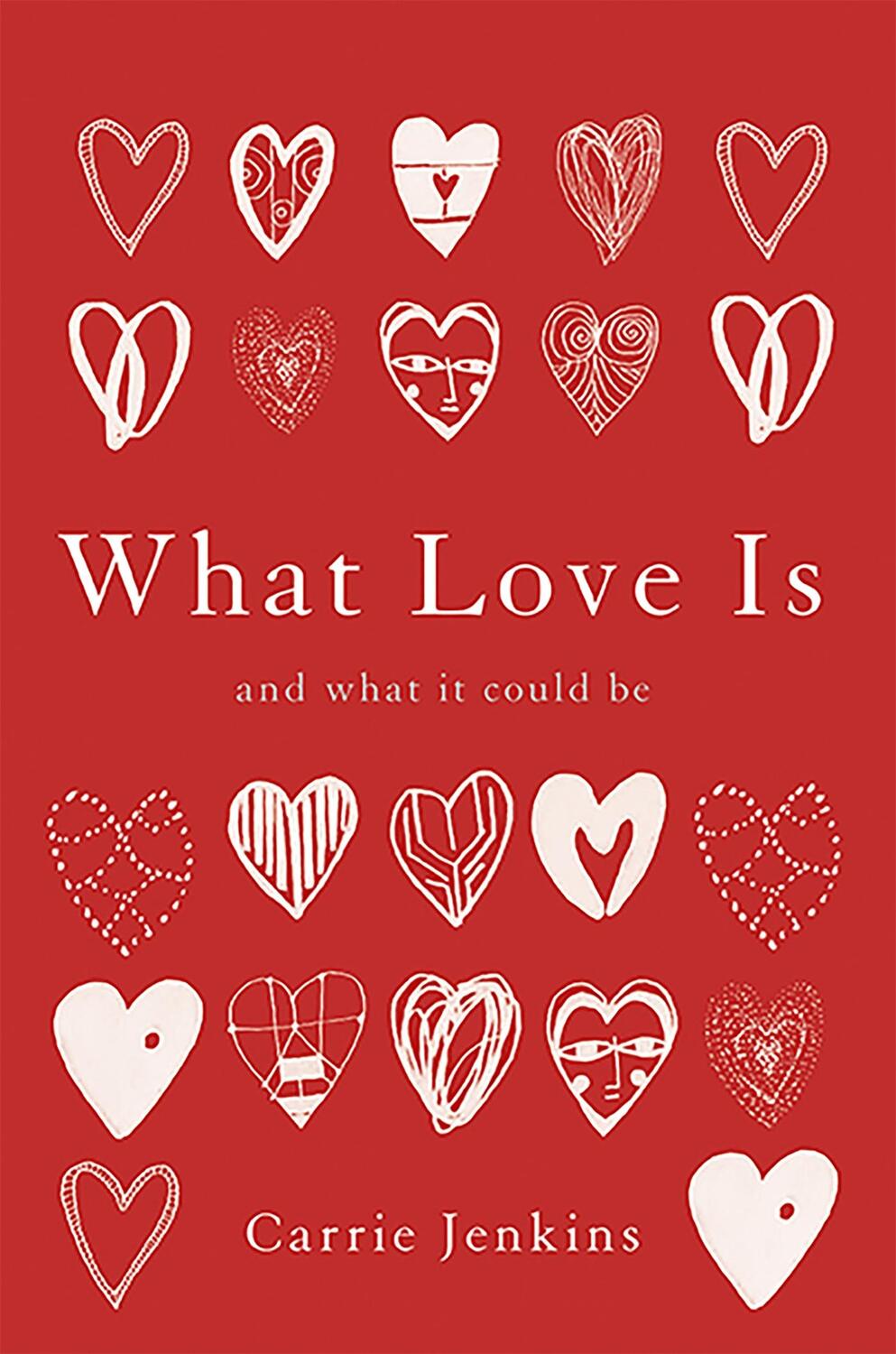 Cover: 9780465098859 | What Love Is | And What It Could Be | Carrie Jenkins | Buch | Gebunden