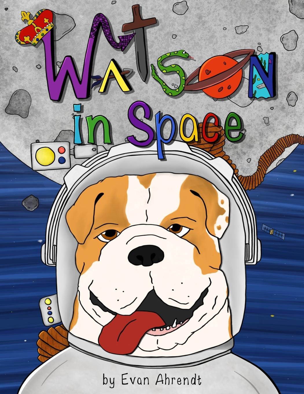 Cover: 9781736608609 | Watson in Space | Evan C Ahrendt | Taschenbuch | Englisch | 2021