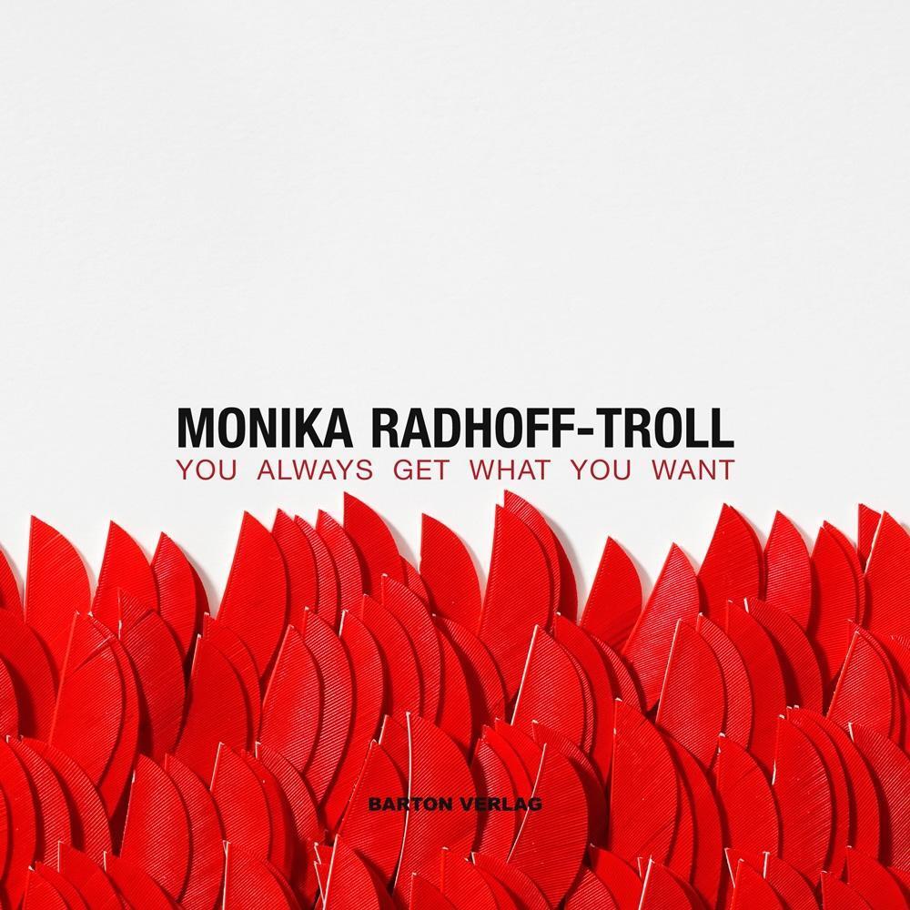 Cover: 9783934648180 | You always get what you want | Monika Radhoff-Troll (u. a.) | Buch