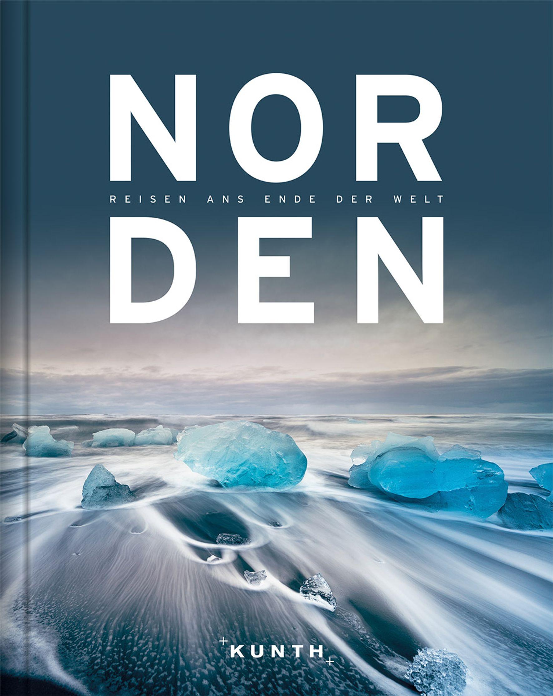 Cover: 9783955046842 | NORDEN - Reise ans Ende der Welt | Kunth Verlag | Buch | 360 S. | 2019