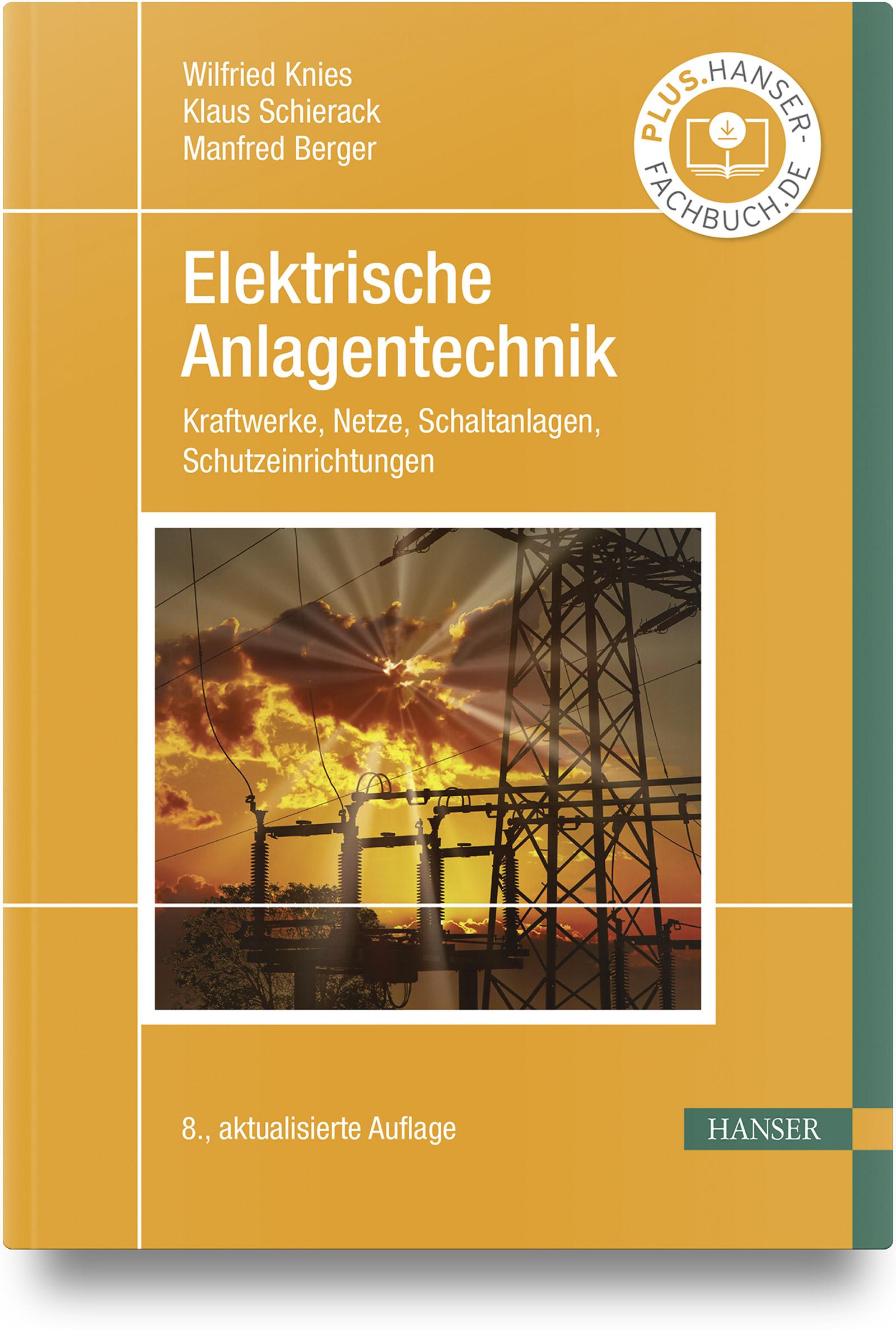 Cover: 9783446477155 | Elektrische Anlagentechnik | Wilfried Knies (u. a.) | Buch | 410 S.