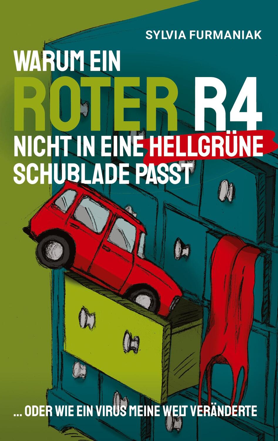 Cover: 9783347825512 | Warum ein roter R4 nicht in eine hellgrüne Schublade passt | Furmaniak