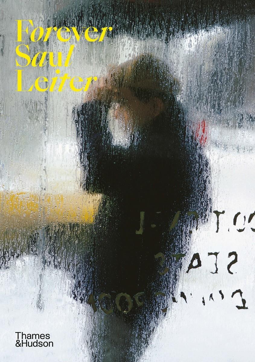 Bild: 9780500296431 | Forever Saul Leiter | Saul Leiter | Taschenbuch | Englisch | 2022