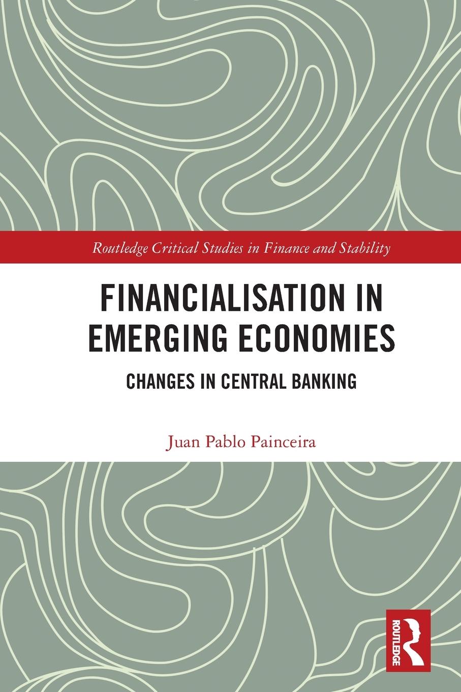 Cover: 9781032075174 | Financialisation in Emerging Economies | Changes in Central Banking