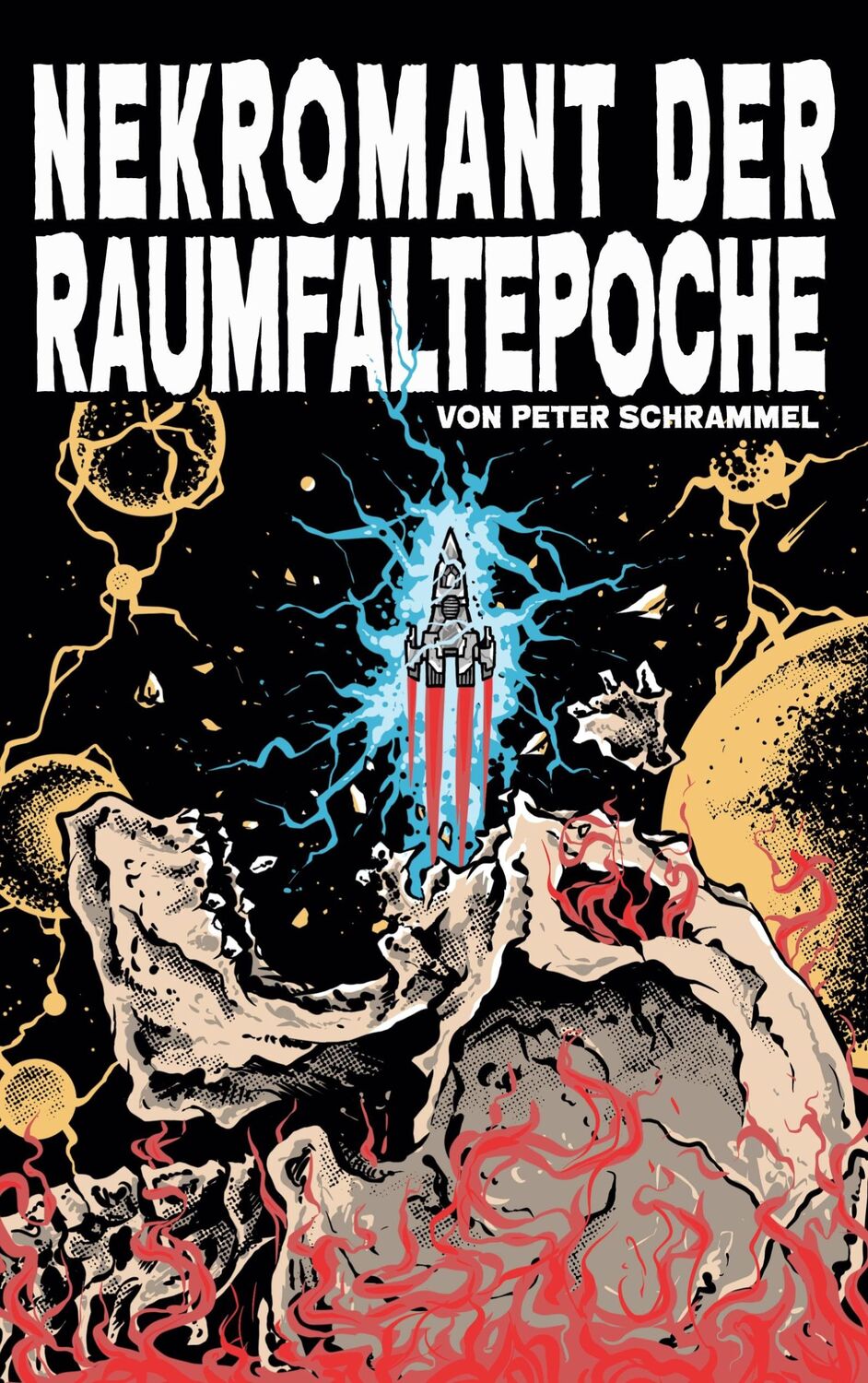 Cover: 9783756869640 | Nekromant der Raumfaltepoche | Peter Schrammel | Taschenbuch | 492 S.