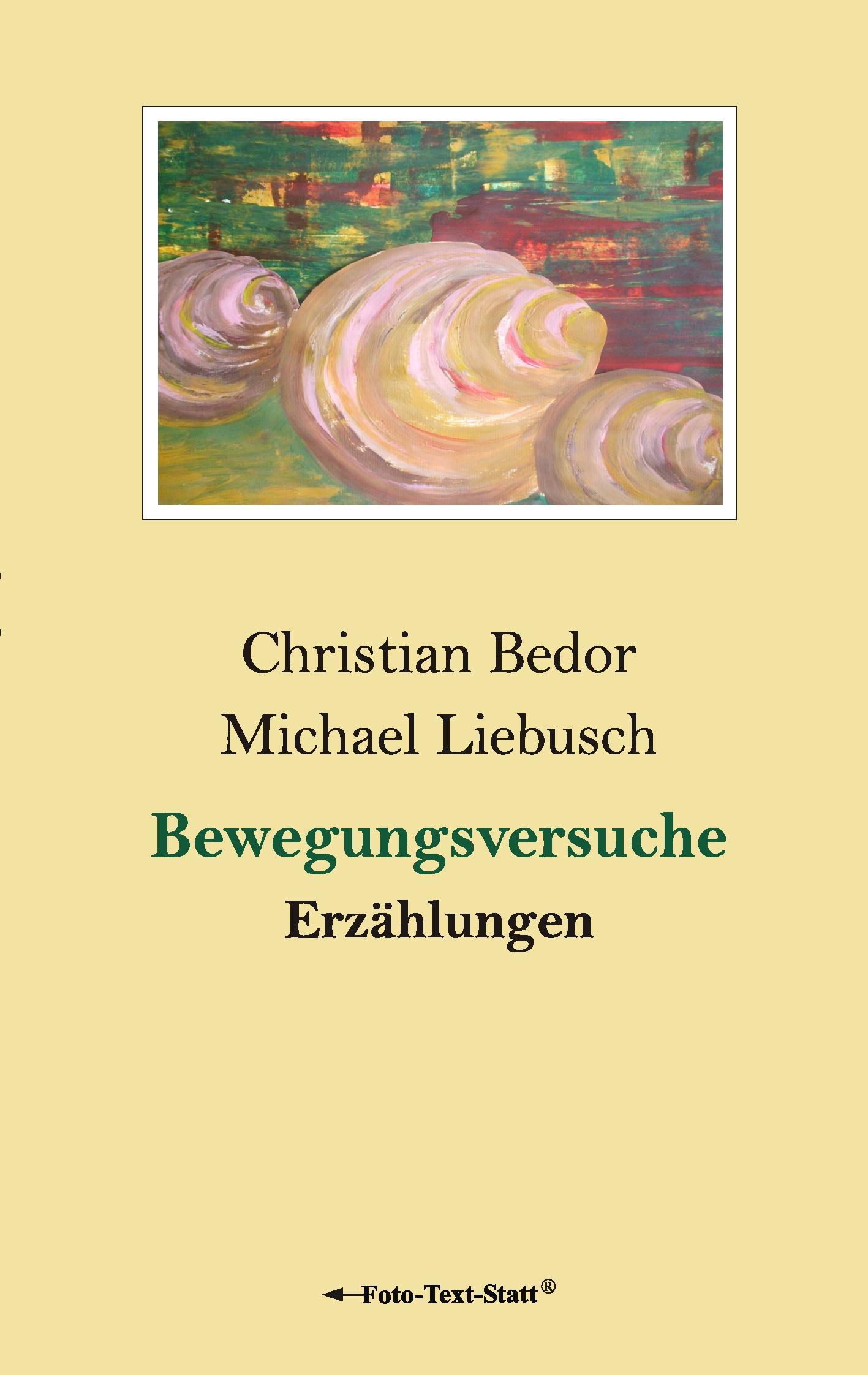 Cover: 9783837042726 | Bewegungsversuche | Erzählungen | Christian Bedor (u. a.) | Buch