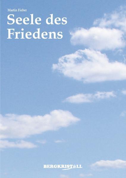 Cover: 9783935422659 | Seele des Friedens | Martin Fieber | Taschenbuch | 128 S. | Deutsch