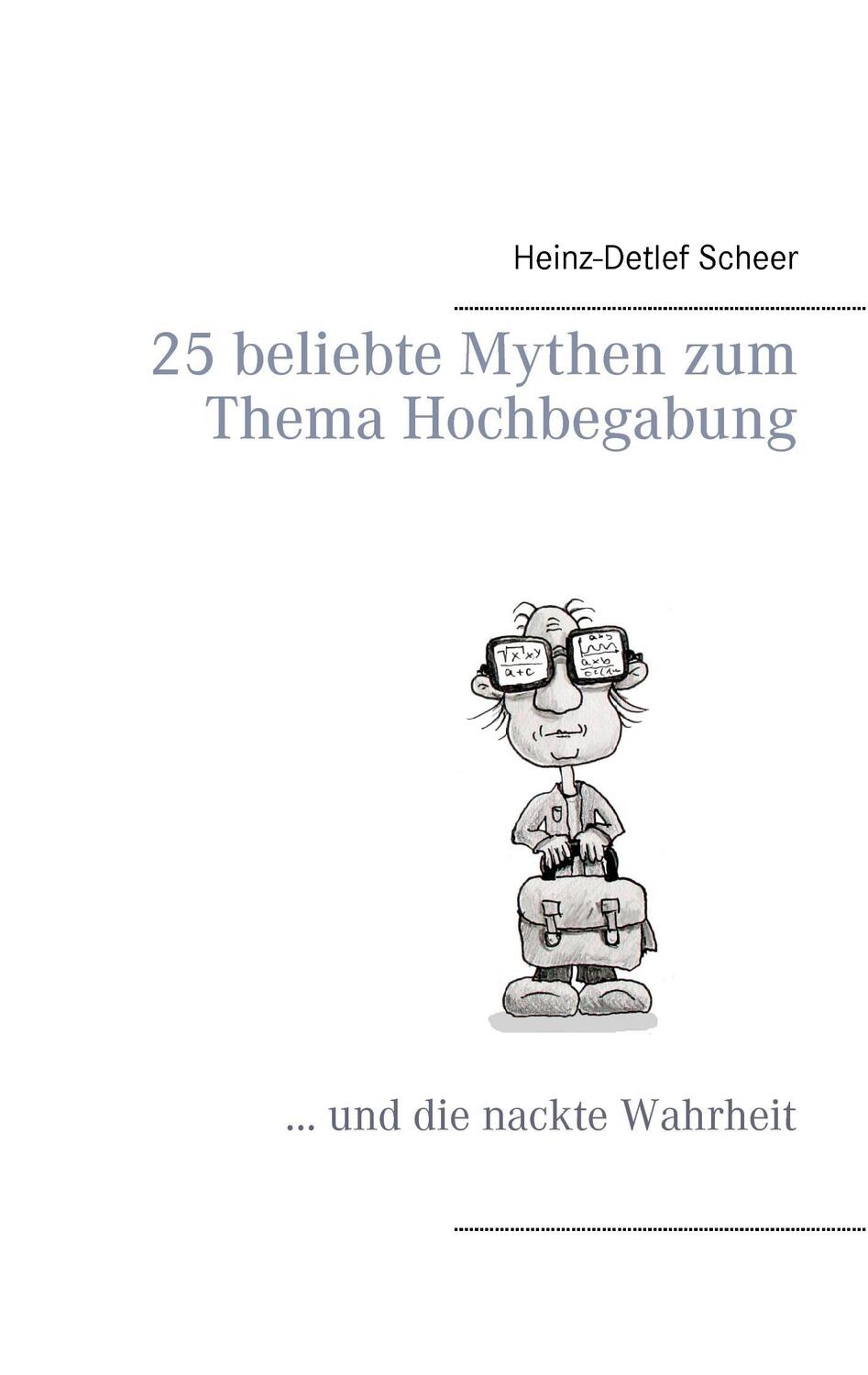 Cover: 9783839114155 | 25 beliebte Mythen zum Thema Hochbegabung | ...und die nackte Wahrheit