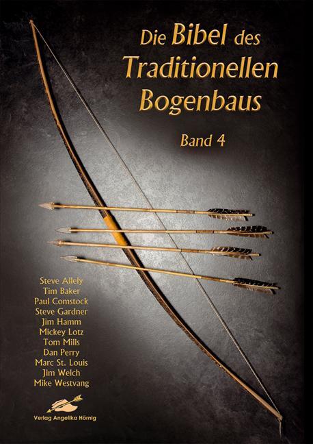 Cover: 9783938921074 | Die Bibel des traditionellen Bogenbaus 4 | Steve Allely (u. a.) | Buch